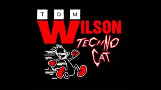 Tom Wilson  Techno Cat Dance Like Your Dad Mix [upl. by Boucher900]