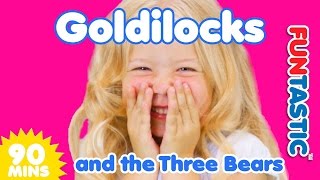 Goldilocks and the Three Bears and MORE  Songs for Kids  90 Minutes [upl. by Bounds]