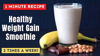 Gain Weight in 5 Days 1 Minute Weight Gain Smoothie  Healthy Fruit amp Nut Drink for All Ages [upl. by Llewol]