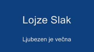 Lojze Slak  Ljubezen je večna0001wmv [upl. by Sowell]