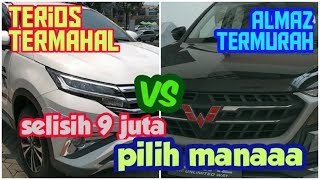 Almaz VS Terios  Termurah vs Termahal Cuma selisih 9 Juta Pilih Manaa [upl. by Anilra]