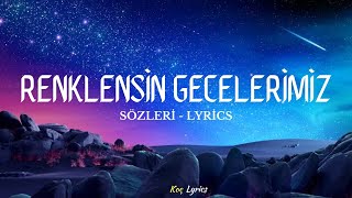 Reynmen  Renklensin Gecelerimiz  Sözleri  Lyrics 🎶 [upl. by Nathanil693]