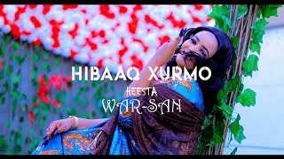 HIBAAQ XURMO HEESTA WARSAN OFFICIAL VIDEO 2023 [upl. by Rojam]