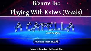 Bizarre Inc Playing With Knives Q Vocals [upl. by Pamelina]