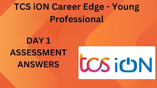 TCS iON Career Edge  Young Professional Batch 01  DAY 1  ASSESSMENT ANSWERS [upl. by Caruso]