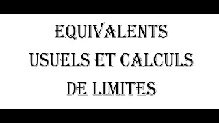 Equivalents et calculs de limites [upl. by Shiverick]