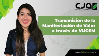 Transmisión de la Manifestación de Valor a través de VUCEM  Mariana Ledesma [upl. by Chev924]