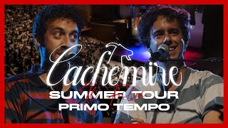 CACHEMIRE SUMMER TOUR  Il Film  Primo Tempo [upl. by Welcy]