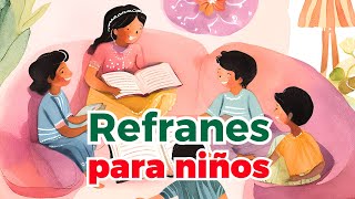 Refranes populares para niños con significado  Dichos mexicanos  ¡Diviértete y Aprende [upl. by Island]