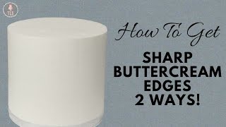 Sharp Buttercream Edges 2 Ways  Pro Froster Tutorial [upl. by Rehpotsirh]