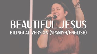 Beautiful Jesus by Passion SPANISH BILINGUAL VERSION Versión BilingüeEspañol [upl. by Bolger]