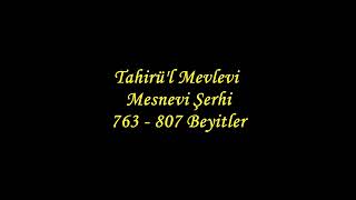 Tahirül Mevlevi Mesnevi Şerhi 763  807 Beyitler [upl. by Oicnerolf]