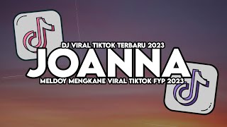 DJ JOANNA MASHUP SLOW MAMAN FVNDY SOUND BOS MUDA VIRAL TIKTOK [upl. by Niuqram590]