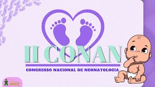 3º DIA II Edição do Congresso Nacional de Neonatologia  CONAN [upl. by Macgregor]