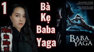 Đừng Gõ Cửa 2 Lần Tập 12 II Bà Kẹ Baba Yaga II Phim Ma Bắp Kể [upl. by Aniez]