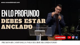 En lo profundo debes estar anclado Eduardo Yosef [upl. by Nickelsen]