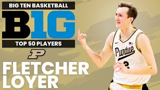 Big Ten Top 50 Player Rankings  Fletcher Loyer Purdue [upl. by Asek]