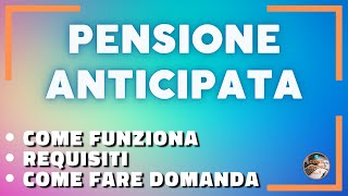 Come richiedere la Pensione Anticipata [upl. by Nylkoorb]