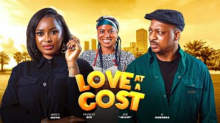 Love At A Cost  Watch Ik Ogbonna Frances Ben Mercy Isoyip Latest 2024 Nigerian Movie trending [upl. by Pfister105]