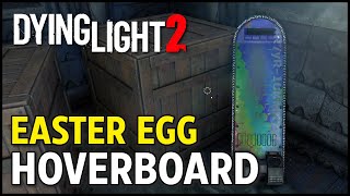 Dying Light 2  Hoverboard Location Easter Egg [upl. by Gilberte]