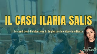 IL CASO ILARIA SALIS LE CONDIZIONI DELLE CARCERI UNGHERESI E LUSO DI CATENE IN UDIENZA [upl. by Filia63]