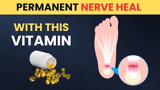 1 Vitamin to Cure Nerve Damage Permanently  Neuropathy  vitamin nerve [upl. by Anemij]