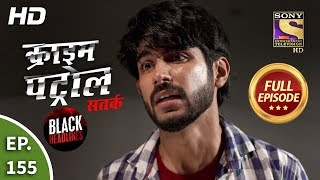 Crime Patrol Satark Season 2  Ep 155  Full Episode  17th February 2020 [upl. by Gamal634]