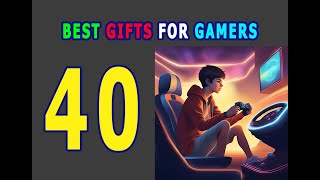 40 Best Gifts For Gamers  Top Gift Ideas For Crazy Gamers GiftsForGamers [upl. by Jeromy]