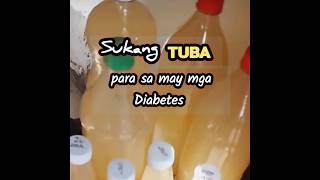 Sukang TUBA para sa may Diabetes [upl. by Aikemot]