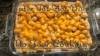 Tater Tot Hot Dish by No Fear Cooking [upl. by Aihsetan753]