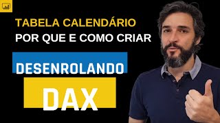 📆 TABELA CALENDÁRIO no POWER BI  Por que e como criar uma [upl. by Esinel]