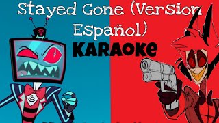 Karaoke  Stayed gone de Hazbin hotel Version Español [upl. by Anilec835]