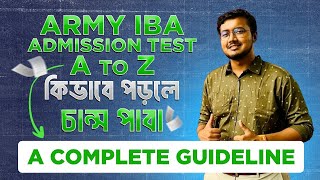 Army IBA Admission Test A to Z  কিভাবে পড়লে চান্স পাবা  A Complete Guideline [upl. by Alfie]