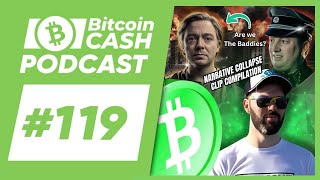 The Bitcoin Cash Podcast 119 Narrative Collapse Clip Collection [upl. by Ardaed632]