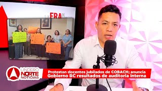 Protestan docentes jubilados de COBACH anuncia Gobierno BC resultados de auditoria interna [upl. by Virgina521]