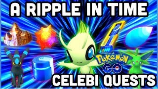 CELEBI A RIPPLE IN TIME QUEST LIST 17 IN POKEMON GO  HOW TO GET CATCH CELEBI [upl. by Nwaf]