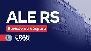 Concurso Assembleia Legislativa do Rio Grande do Sul  Revisão de Véspera [upl. by Schulze]