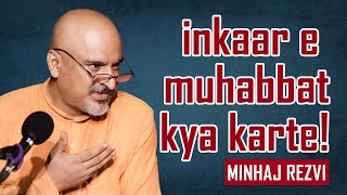 Tamasha Kya Karta  Urdu Ghazal Minhaj Rezvi [upl. by Romalda]