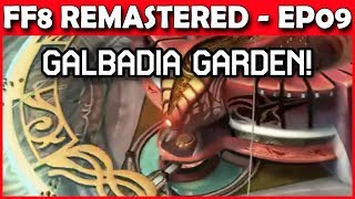 Lets Play Final Fantasy 8 Remastered  Getting Dragon Fangs amp Galbadia Garden  Part 9 [upl. by Jehial]