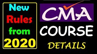 Complete Details about CMA Course and ICMAI  CMA Course Details  New Rules from 01012020 [upl. by Neysa]