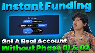 What is Instant Funding in Prop Firm  Phase 01❌ Phase 02❌ Real Account ✅ [upl. by Arodal929]