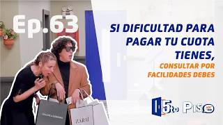 5to Piso  Ep 63  Si dificultad para pagar tu cuota tienes consultar por facilidades debes😄⭐️ [upl. by Enineg]