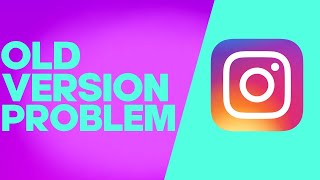 How to Fix and Solve Instagram Old Version on Android or iphone  IOS phone Problem [upl. by Nodla]