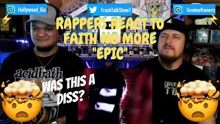 Rappers React To Faith No More quotEpicquot [upl. by Caldera]