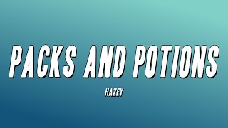 HAZEY  Packs and Potions Lyrics [upl. by Allicserp]