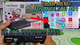 cara ubah menu advance stp a01 ke set top box evercoss max [upl. by Porett]