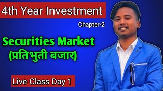 Securities Market  BBS 4th Year Investment  Chapter 2 [upl. by Niwdla]