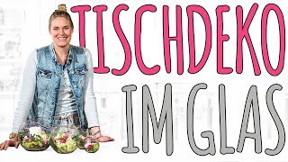 TISCHDEKO MIT BLUMEN GEFÜLLTEN GLÄSERN  DIY [upl. by Reinald254]