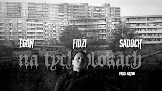 EGON x FIDŻI x SADOCH  NA TYCH BLOKACH PROD KRISO [upl. by Tera]