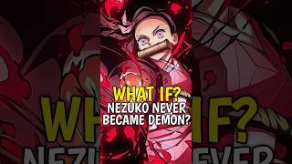 What would happen if Nezuko never became Demon Demon Slayer What If anime demonslayer shorts [upl. by Jenica]